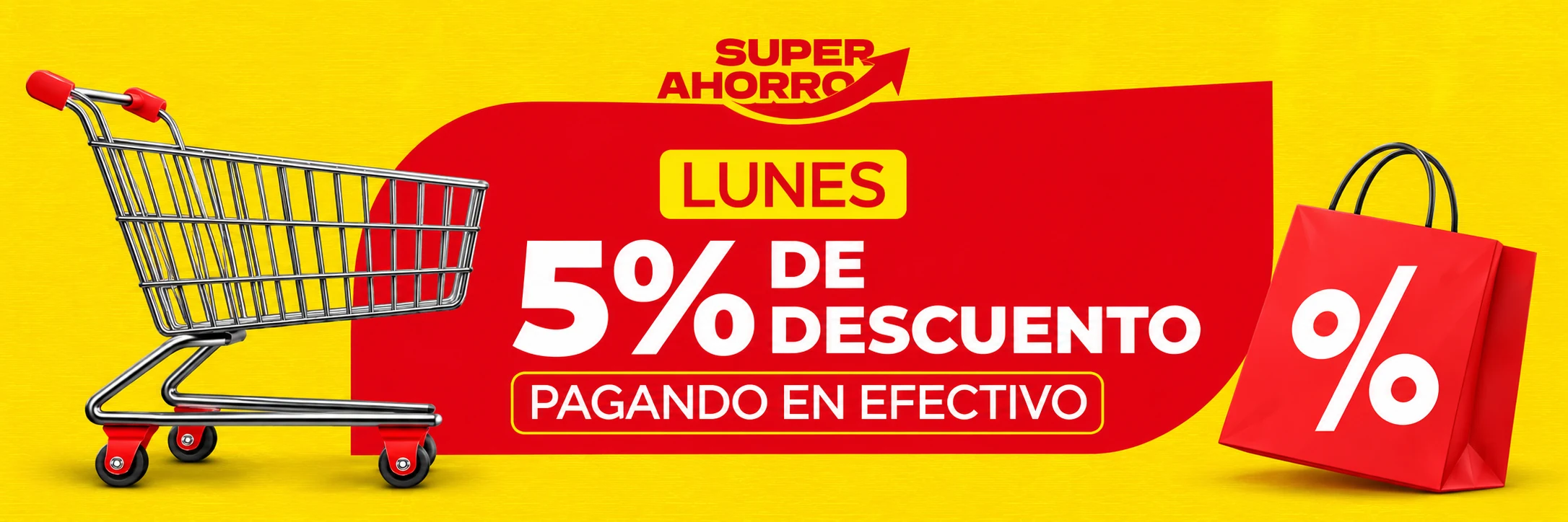 Lunes: 5% de descuento pagando en efectivo. Súper Ahorro.